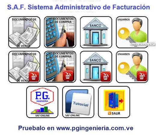 SAF Sistema Administrativo de Facturacion. Version web. Compatible y adaptable para  Telefonos y Tablets. Para ver mas detalle visite <a href=http://www.pgingenieria.com.ve target=_blank> www.pgingenieria.com.ve </a>